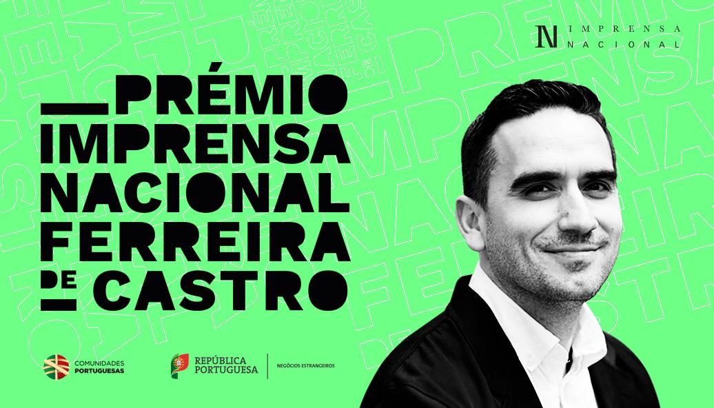 Paulo Rodrigues Ferreira é o vencedor da 4.ª edição do Prémio Imprensa Nacional/Ferreira de Castro
