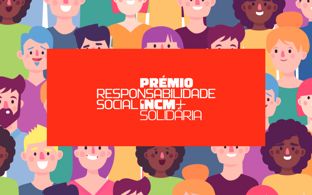 Candidaturas abertas à 1.ª edição do Prémio de Responsabilidade Social INCM+Solidária