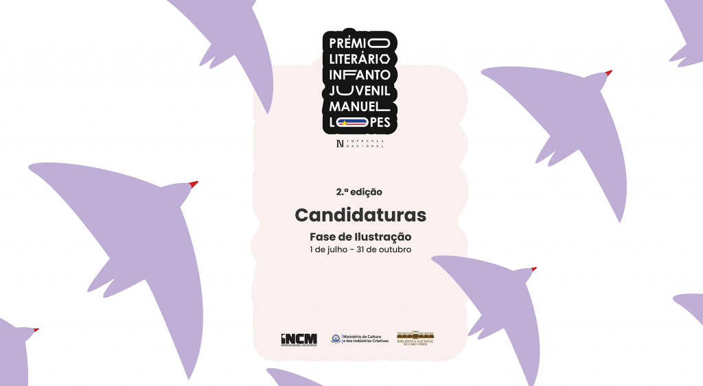 Prémio Literário Infantojuvenil Manuel Lopes (Ilustração), candidaturas de 1 de julho a 21 de agosto